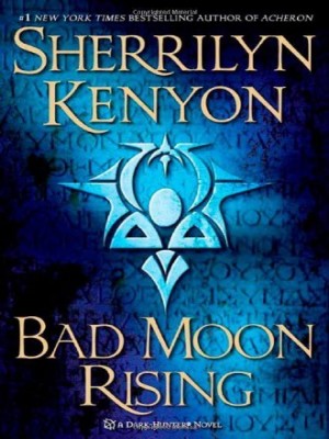 Bad Moon Rising,Sherrilyn Kenyon