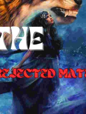 The REJECTED MATE