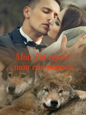 Moi, j'ai rejeté mon compagnon