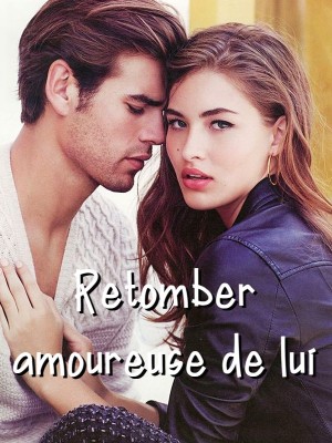 Retomber amoureuse de lui