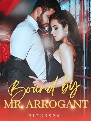 Bound by Mr. Arrogant,ritu5594