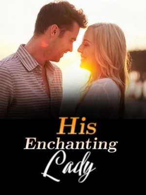 His Enchanting Lady,