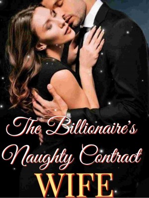 The Billionaire's Naughty Contract Wife,Rain_R