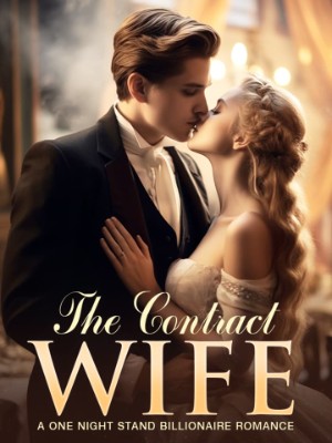 THE CONTRACT WIFE: A ONE NIGHT STAND BILLIONAIRE ROMANCE,Empress Kei