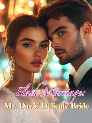 Flash Marriage: Mr. Davis' Delicate Bride,
