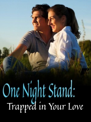 One Night Stand: Trapped in Your Love,