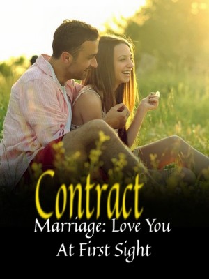 Contract Marriage: Love You At First Sight,