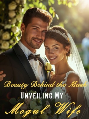 Beauty Behind the Mask: Unveiling My Mogul Wife