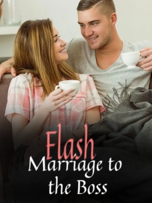 Flash Marriage to the Boss,