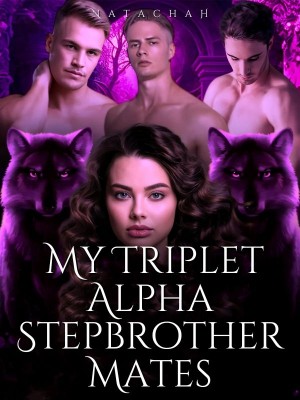 My Triplet Alpha Stepbrother Mates