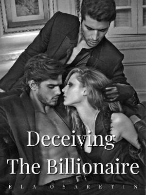 Deceiving The Billionaire,Ela Osaretin