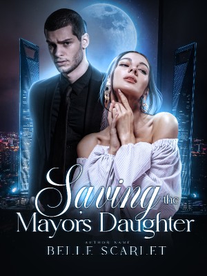 Saving The Mayor's Daughter,Simonny Novels