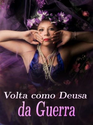 Volta como Deusa da Guerra