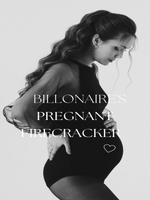 Billionaire's Pregnant Firecracker