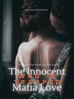 The Innocent Who Trapped Mafia Love