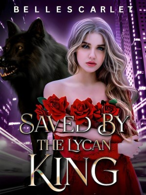 Saved By The Lycan King,Belle Scarlet