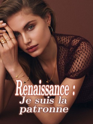 Renaissance : Je suis la patronne