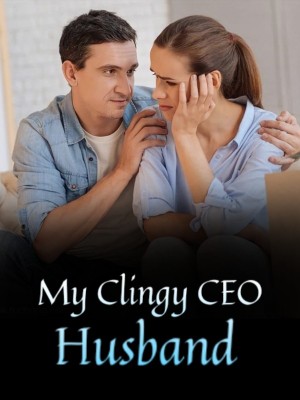 My Clingy CEO Husband