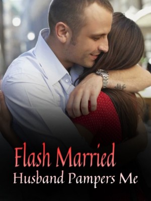 Flash Married Husband Pampers Me,