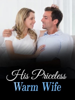 His Priceless Warm Wife,