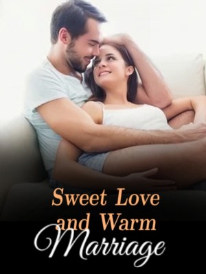 Sweet Love and Warm Marriage,
