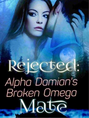 Rejected: Alpha Damian's Broken Omega Mate