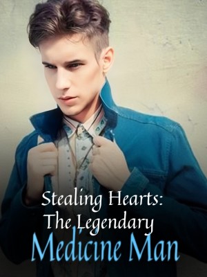 Stealing Hearts: The Legendary Medicine Man,