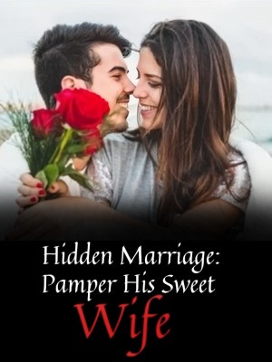 Hidden Marriage: Pamper His Sweet Wife,