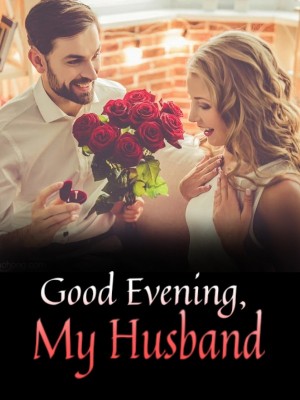 Good Evening, My Husband,