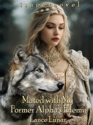 Mated with My Former Alpha’s Enemy,Lance Lunar