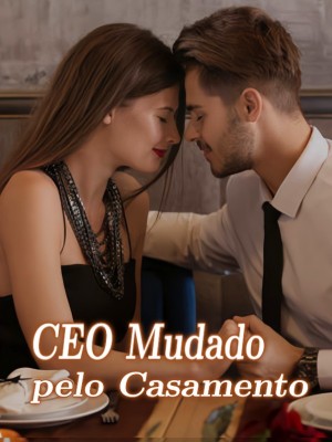 CEO Mudado pelo Casamento