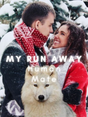 My Run Away Human Mate