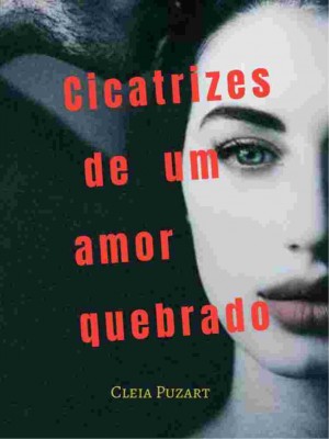 Cicatrizes de um amor quebrado