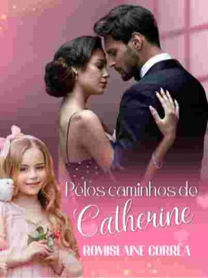 PELOS CAMINHOS DE CATHERINE