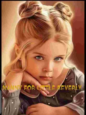 NANNY FOR LITTLE BEVERLY,Amira