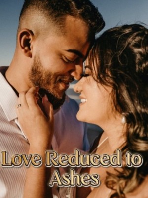 Love Reduced to Ashes