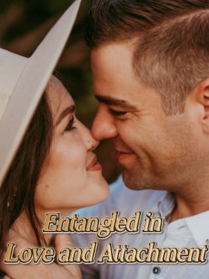 Entangled in Love and Attachment,