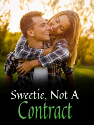 Sweetie, Not A Contract