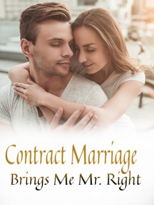Contract Marriage Brings Me Mr. Right,