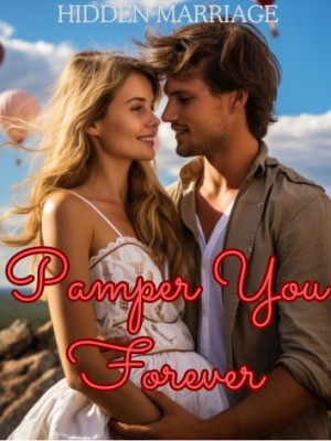 Hidden Marriage: Pamper You Forever,