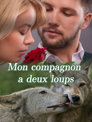 Mon compagnon a deux loups