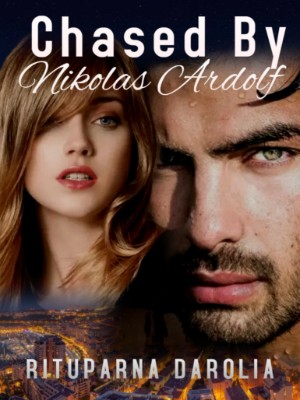 Chased By Nikolas Ardolf,rituparna darolia