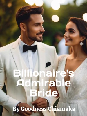 Billionaire's Admirable Bride,Goodness Chiamaka