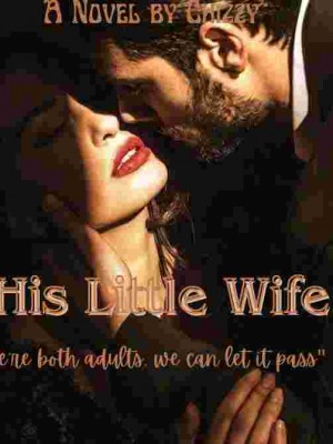 His Little Wife,~Chizzy~