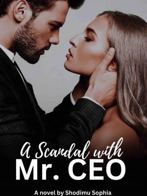 A Scandal With Mr CEO,Dream_writer11