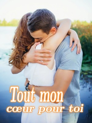 Tout mon cœur pour toi