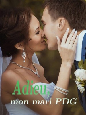 Adieu, mon mari PDG