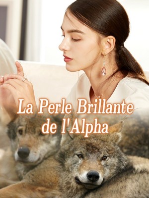 La Perle Brillante de l'Alpha