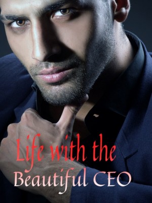 Life with the Beautiful CEO