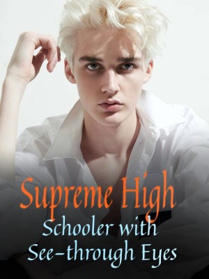 Supreme High Schooler with See-through Eyes,